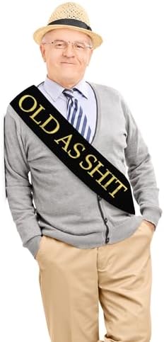 Old As Sht Sash - Birthday Retirement Party Accessory Black 1